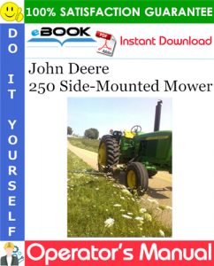 John Deere 250 Side-Mounted Mower Operator's Manual