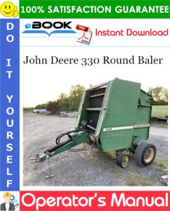 John Deere 330 Round Baler Operator's Manual