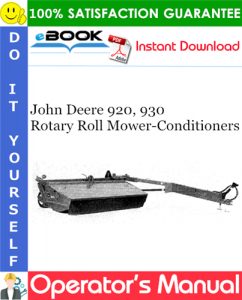 John Deere 920, 930 Rotary Roll Mower-Conditioners Operator's Manual