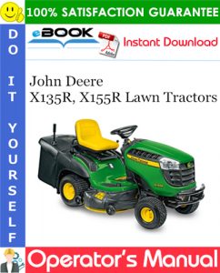 John Deere X135R, X155R Lawn Tractors Operator's Manual