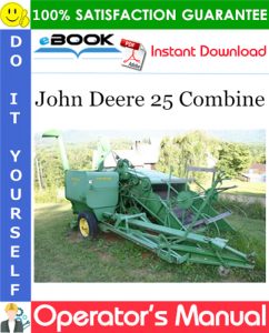 John Deere 25 Combine Operator's Manual