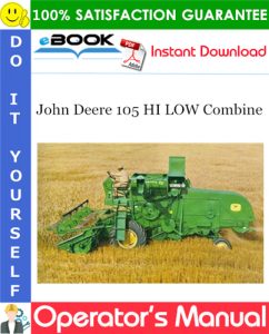 John Deere 105 HI LOW Combine Operator's Manual