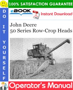 John Deere 50 Series Row-Crop Heads Operator's Manual