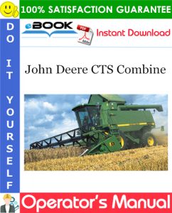 John Deere CTS Combine Operator's Manual