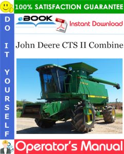 John Deere CTS II Combine Operator's Manual