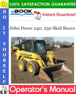 John Deere 240, 250 Skid Steers Operator's Manual