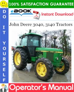 John Deere 3040, 3140 Tractors Operator's Manual