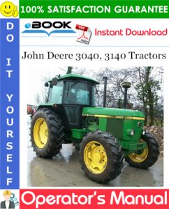 John Deere 3040, 3140 Tractors Operator's Manual