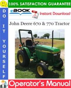 John Deere 670 & 770 Tractor Operator's Manual