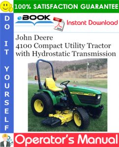 John Deere 4100 Compact Utility Tractor with Hydrostatic Transmission Operator's Manual