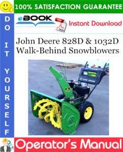 John Deere 828D & 1032D Walk-Behind Snowblowers Operator's Manual