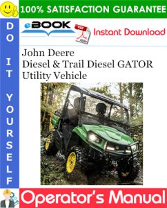 John Deere Diesel & Trail Diesel GATOR Utility Vehicle Operator's Manual