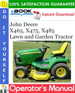 John Deere X465, X475, X485 Lawn and Garden Tractor Operator's Manual