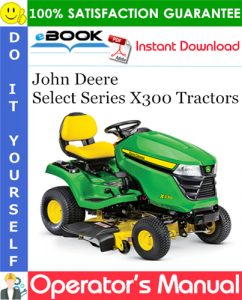 John Deere Select Series X300 Tractors Operator's Manual