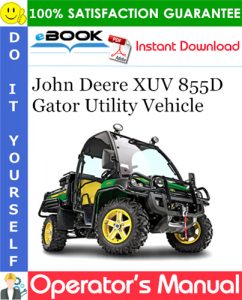 John Deere XUV 855D Gator Utility Vehicle Operator's Manual