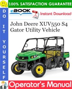 John Deere XUV550 S4 Gator Utility Vehicle Operator's Manual