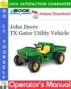 John Deere TX Gator Utility Vehicle Operator's Manual