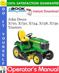 John Deere X710, X730, X734, X738, X739 Tractors Operator's Manual