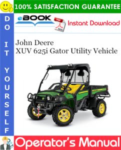 John Deere XUV 625i Gator Utility Vehicle Operator's Manual