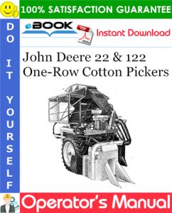 John Deere 22 & 122 One-Row Cotton Pickers Operator's Manual