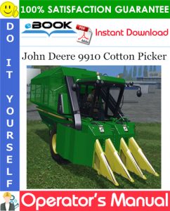 John Deere 9910 Cotton Picker Operator's Manual