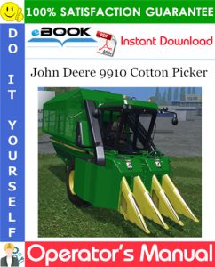 John Deere 9910 Cotton Picker Operator's Manual