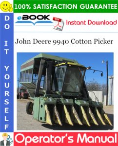 John Deere 9940 Cotton Picker Operator's Manual