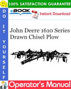 John Deere 1610 Series Drawn Chisel Plow Operator's Manual