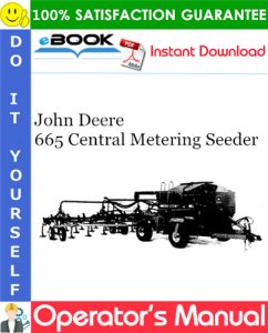 John Deere 665 Central Metering Seeder Operator's Manual