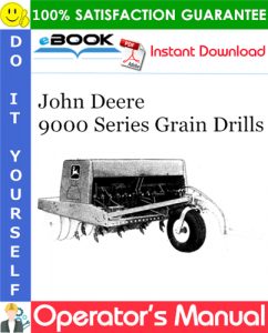 John Deere 9000 Series Grain Drills Operator's Manual