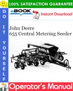 John Deere 655 Central Metering Seeder Operator's Manual