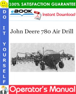 John Deere 780 Air Drill Operator's Manual