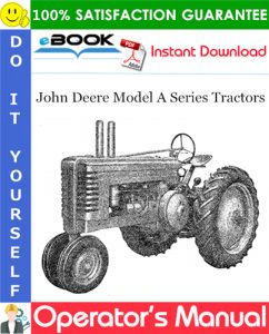 John Deere Model A Series Tractors Operator's Manual