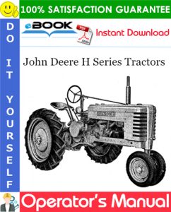 John Deere H Series Tractors Operator's Manual