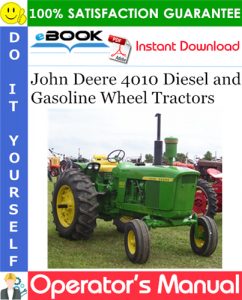 John Deere 4010 Diesel and Gasoline Wheel Tractors Operator's Manual