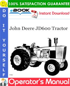 John Deere JD600 Tractor Operator's Manual