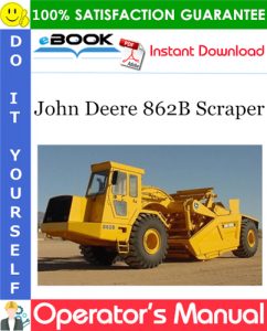 John Deere 862B Scraper Operator's Manual