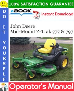 John Deere Mid-Mount Z-Trak 777 & 797 Operator's Manual