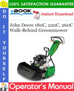 John Deere 180C, 220C, 260C Walk-Behind Greensmower Operator's Manual