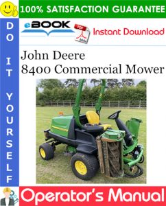 John Deere 8400 Commercial Mower Operator's Manual