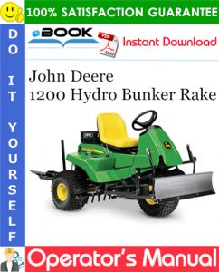 John Deere 1200 Hydro Bunker Rake Operator's Manual