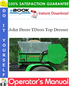 John Deere TD100 Top Dresser Operator's Manual