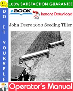 John Deere 1900 Seeding Tiller Operator's Manual