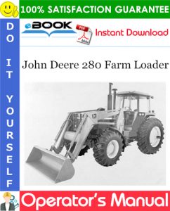 John Deere 280 Farm Loader Operator's Manual