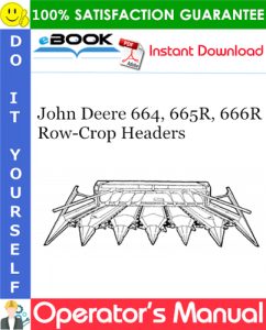 John Deere 664, 665R, 666R Row-Crop Headers Operator's Manual