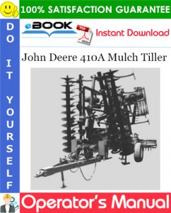 John Deere 410A Mulch Tiller Operator's Manual