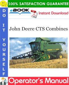 John Deere CTS Combines Operator's Manual