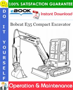 Bobcat E35 Compact Excavator Operation & Maintenance Manual