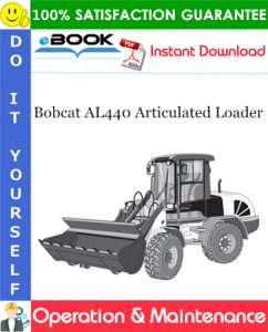 Bobcat AL440 Articulated Loader Operation & Maintenance Manual