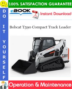 Bobcat T590 Compact Track Loader Operation & Maintenance Manual